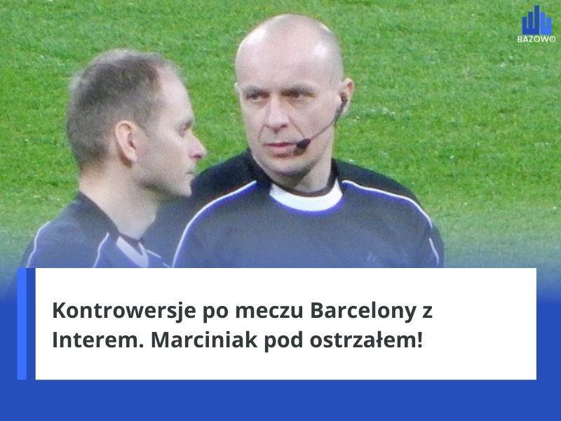 Burza po meczu Barcelony. Były sędzia FIFA bezlitosny dla Marciniaka!